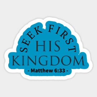 Seek first his Kingdom Bible Quote Sticker